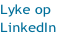 Lyke op 
LinkedIn
